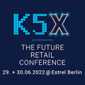 K5X The Future Retail Conference